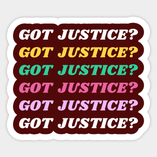 Got Justice? Sticker